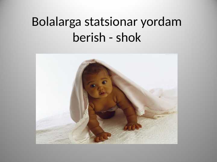 Bolalarga statsionar yordam berish - shok