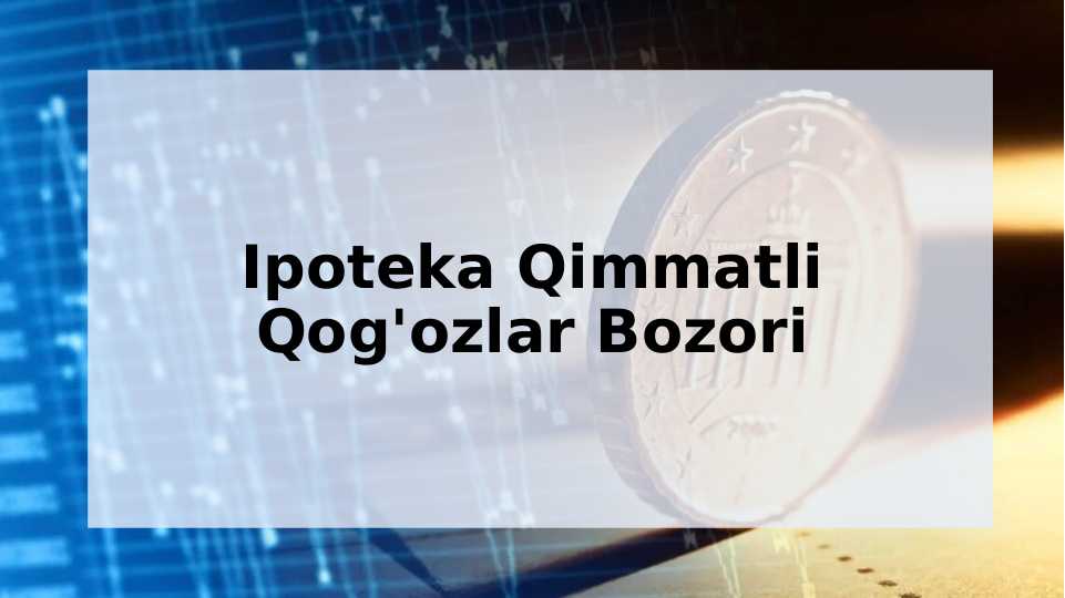 Ipoteka qimmatli qog'ozlar bozori