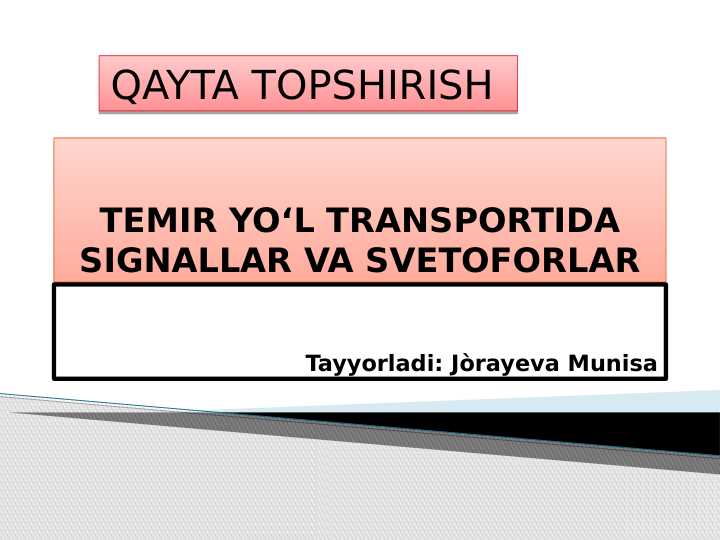 TEMIR YO‘L TRANSPORTIDA SIGNALLAR VA SVETOFORLAR