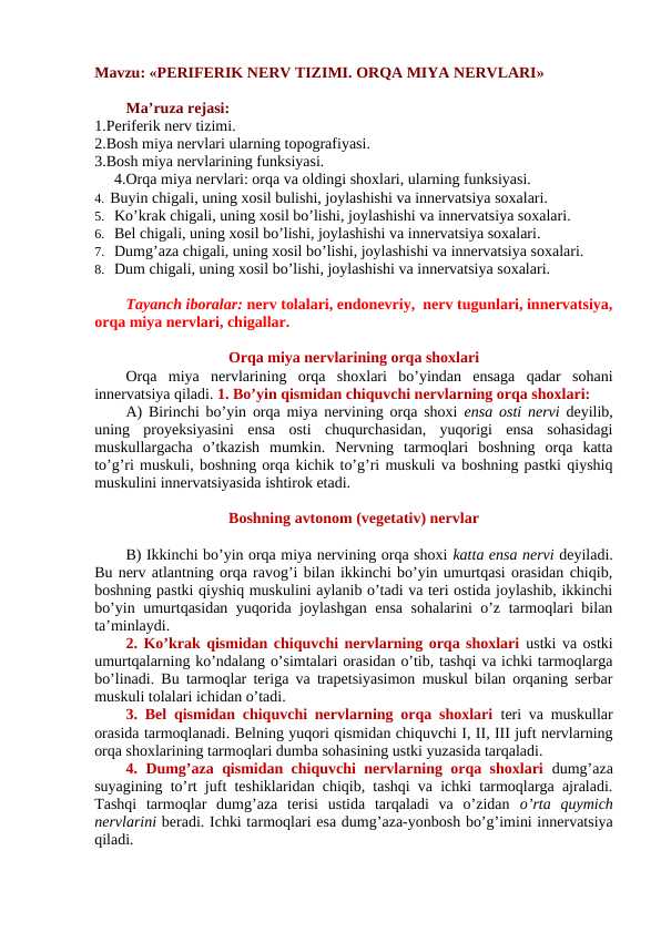 1.Periferik nerv tizimi. 2.Bosh miya nervlari ularning topografiyasi. 3.Bosh miya nervlarining funksiyasi.