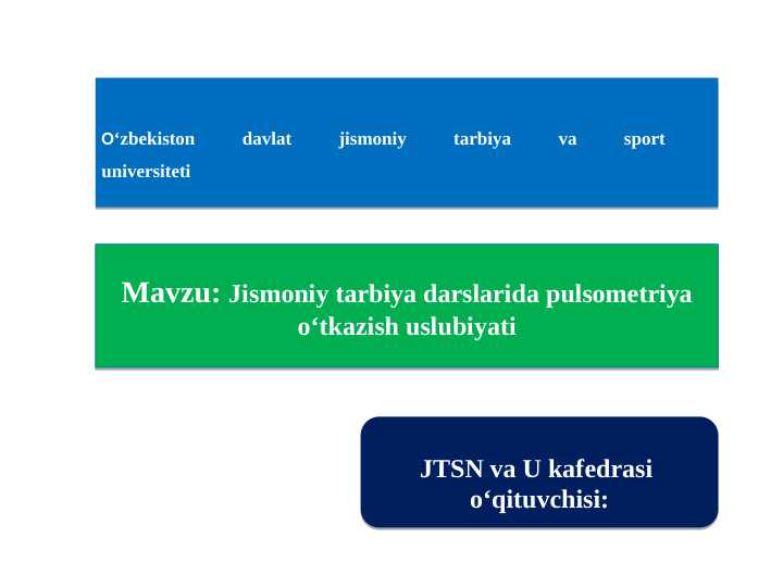 Jismoniy tarbiya darslarida pulsometriya o‘tkazish uslubiyati