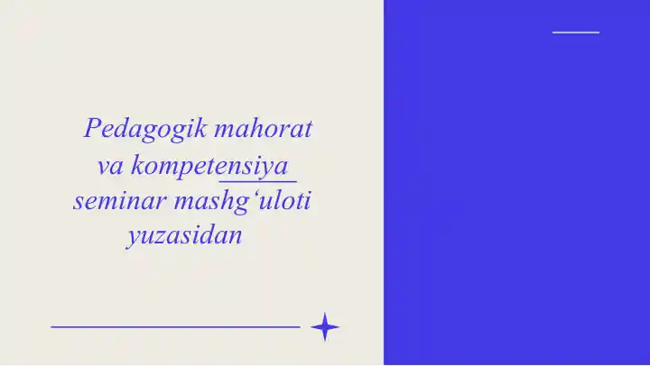 Pedagogik mahorat va kompetensiya seminar mashg'ulotiyu zasidan