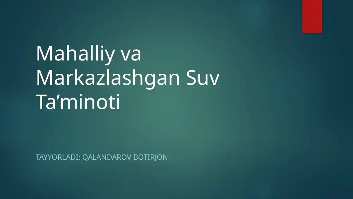 Mahalliy va markazlashgan suv ta'minoti