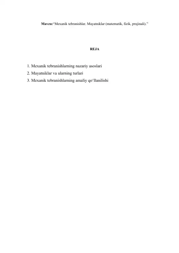 Mexanik tebranishlar. Mayatniklar (matematik, fizik, prujinali)