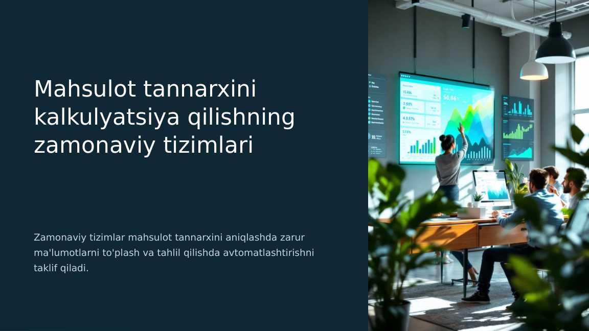 Mahsulot tannarxini kalkulyatsiya qilishning zamonaviy tizimlari