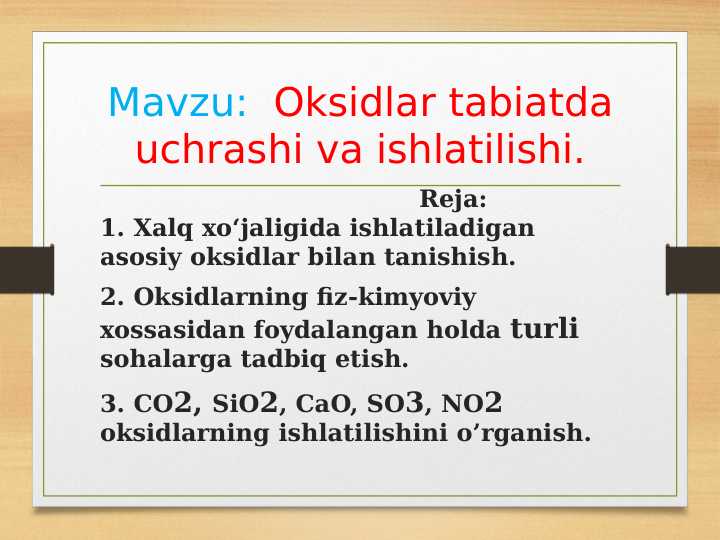 Oksidlar tabiatda uchrashi va ishlatilishi