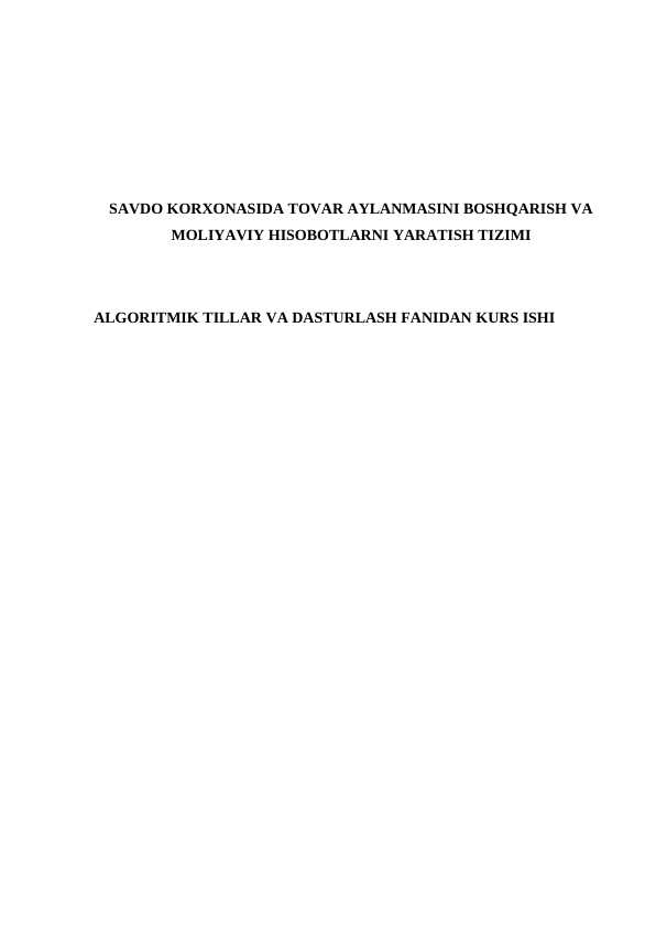 SAVDO KORXONASIDA TOVAR AYLANMASINI BOSHQARISH VA MOLIYAVIY HISOBOTLARNI YARATISH TIZIMI