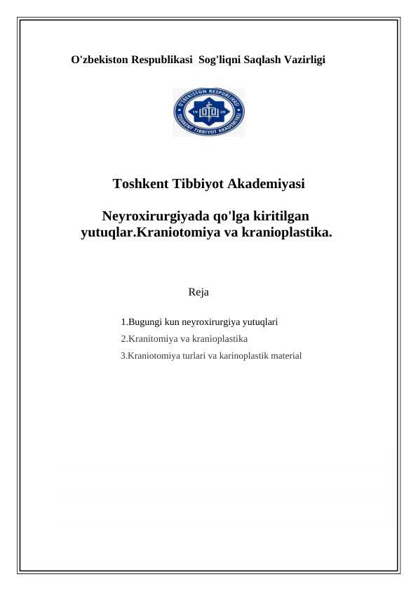 Neyroxirurgiyada qo'lga kiritilgan    
   yutuqlar.Kraniotomiya va kranioplastika.