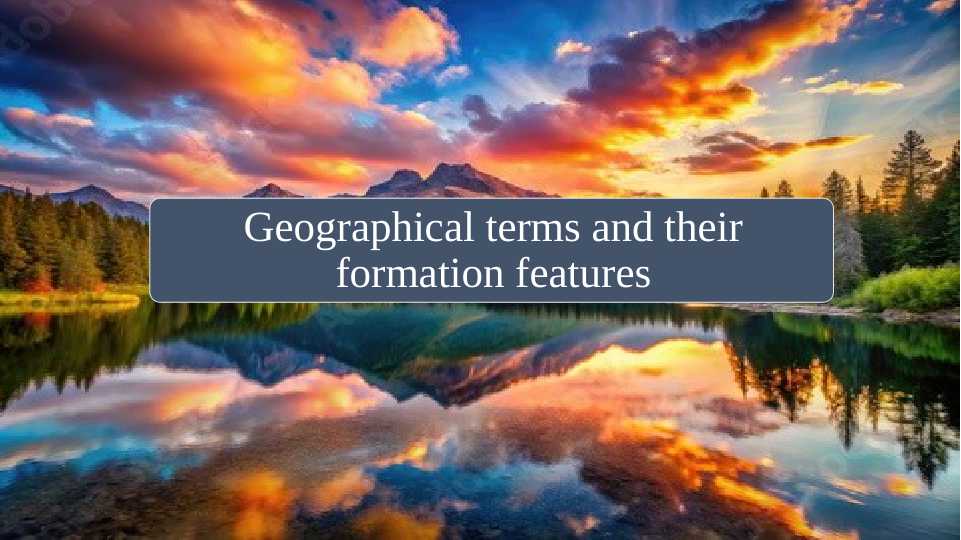 Geographical terms and their formation features