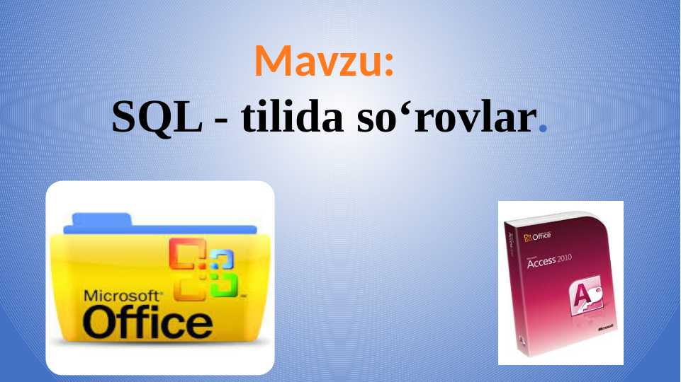 SQL - tilida so‘rovlar