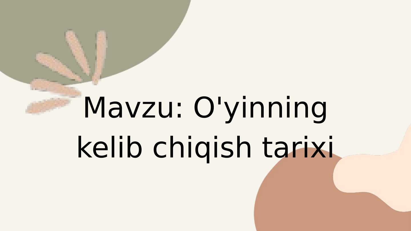 O'yinning kelib chiqish tarixi