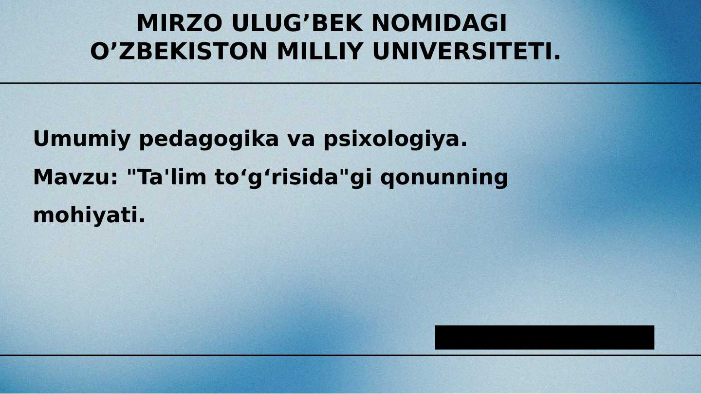 "Ta'lim toʻgʻrisida"gi qonunning mohiyati.