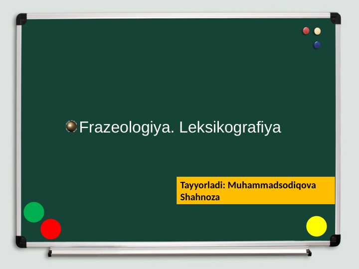 Frazeologiya. Leksikografiya