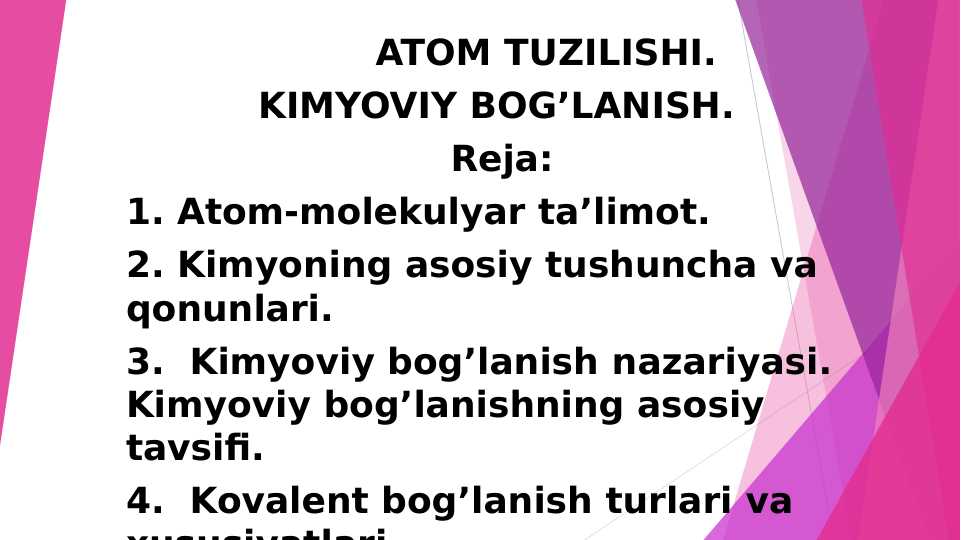 ATOM TUZILISHI.  KIMYOVIY BOG’LANISH