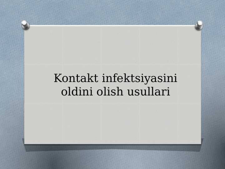 Kontakt infektsiyasini oldini olish usullari