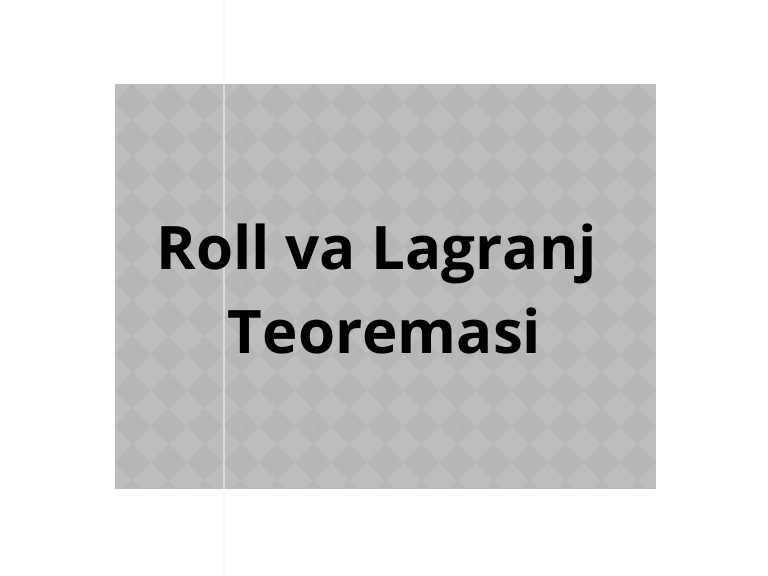 Roll teoremasi. Lagranj teoremasi