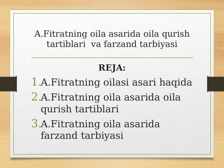 A.Fitratning oila asarida oila qurish tartiblari  va farzand tarbiyasi