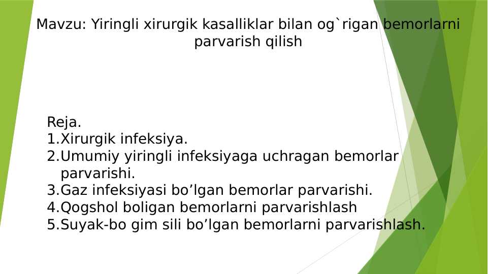 Yiringli xirurgik kasalliklar bilan og rigan bemorlarni

parvarish qilish