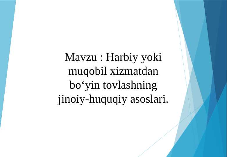 Harbiy yoki muqobil xizmatdan bo‘yin tovlashning jinoiy-huquqiy asoslari