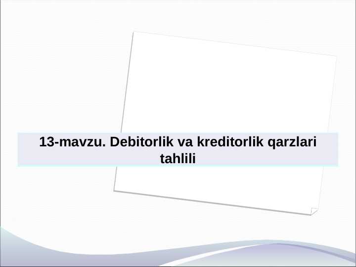 Debitorlik va kreditorlik qarzlari tahlili