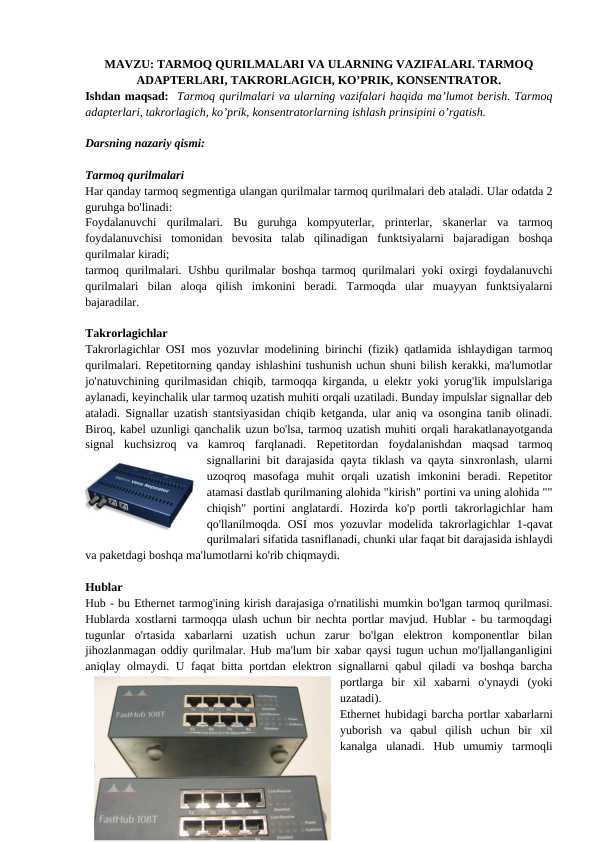 TARMOQ QURILMALARI VA ULARNING VAZIFALARI. TARMOQ ADAPTERLARI, TAKRORLAGICH, KO’PRIK, KONSENTRATOR