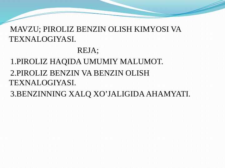 PIROLIZ BENZIN OLISH KIMYOSI VA TEXNALOGIYASI