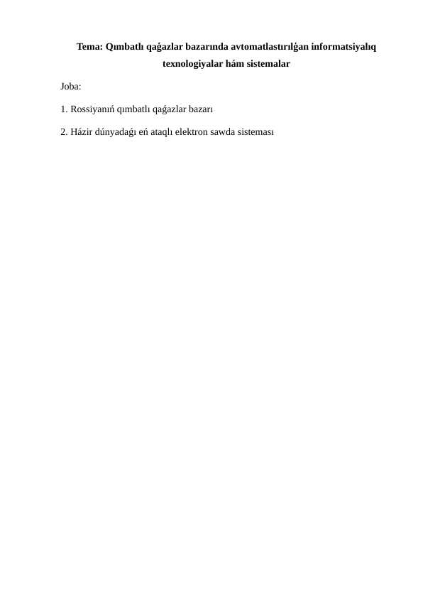 Qımbatlı qaģazlar bazarında avtomatlastırılģan informatsiyalıq texnologiyalar hám sistemalar
