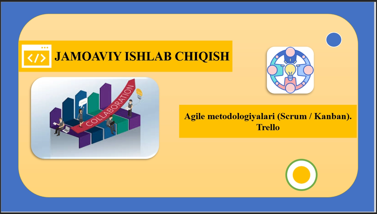 Agile metodologiyalari (Scrum / Kanban). Trello