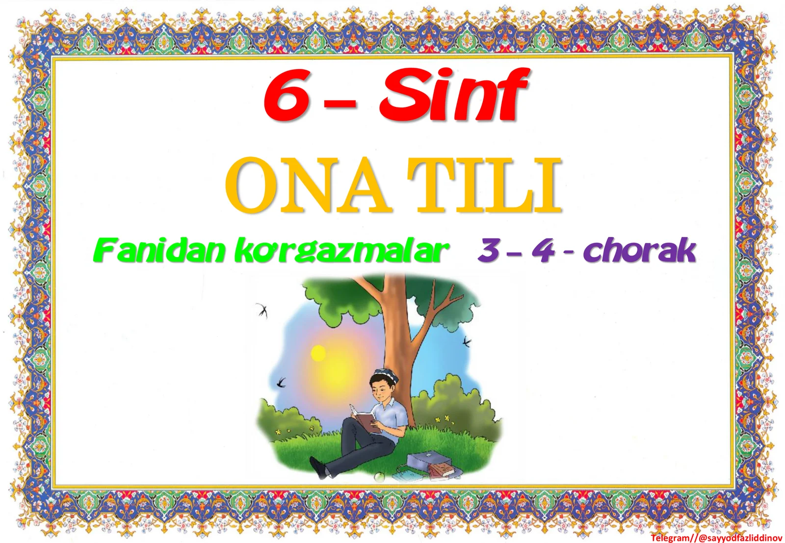 6-sinf ONA TILI fanidan ko’rgazmalar 3 – 4 - chorak.