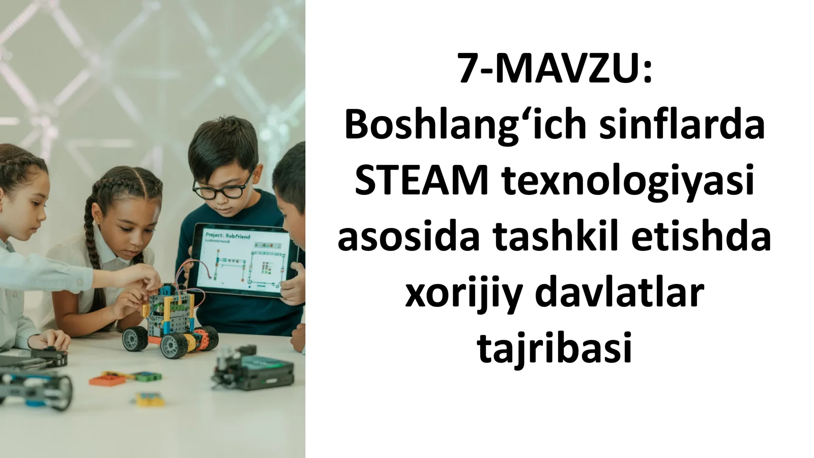 Boshlang‘ich sinflarda STEAM texnologiyasi asosida tashkil etishda xorijiy davlatlar tajribasi