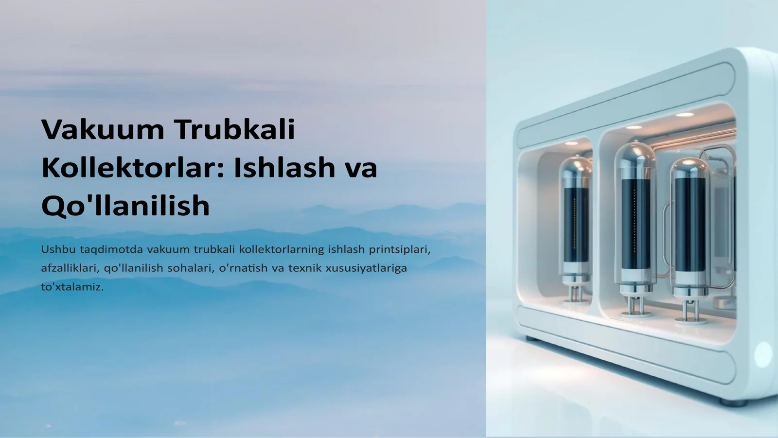 Vakuum Trubkali Kollektorlar Ishlash va Qollanilish