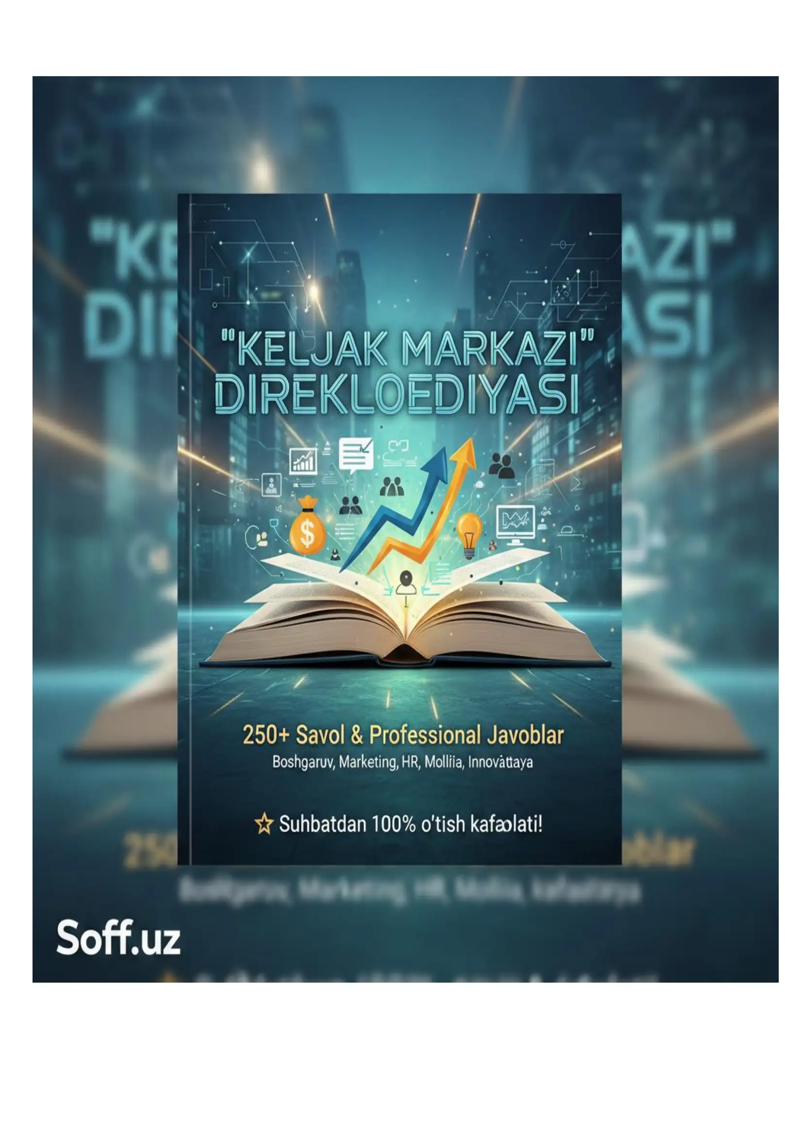 "Kelajak Markazi" Direktori Ensiklopediyasi: 250+ Savol va Professional Javoblar