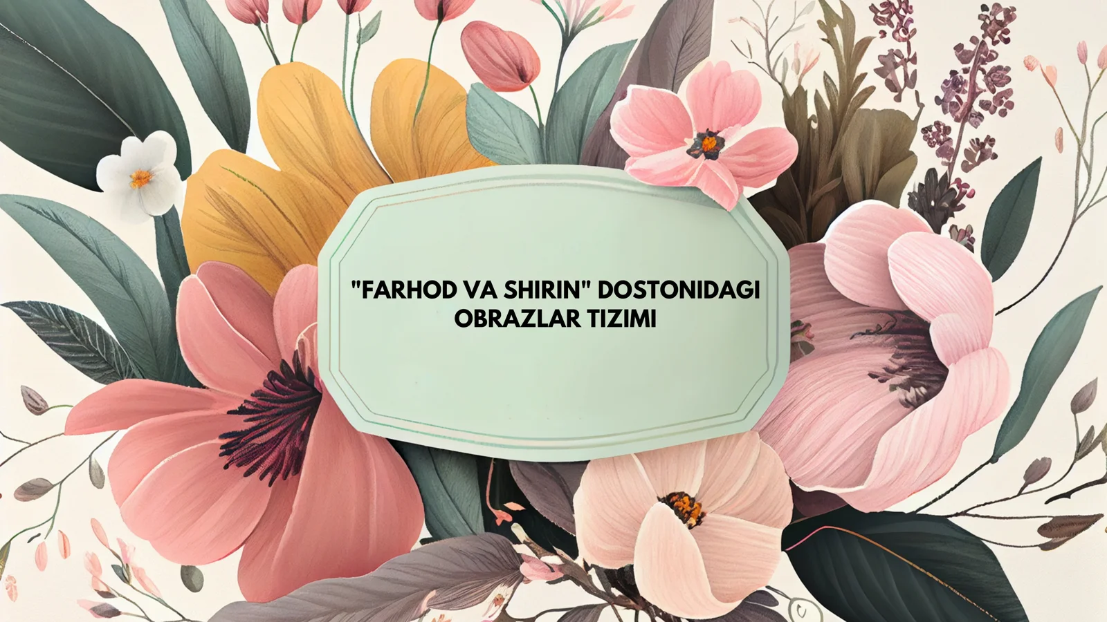 "FARHOD VA SHIRIN" DOSTONIDAGI OBRAZLAR TIZIMI