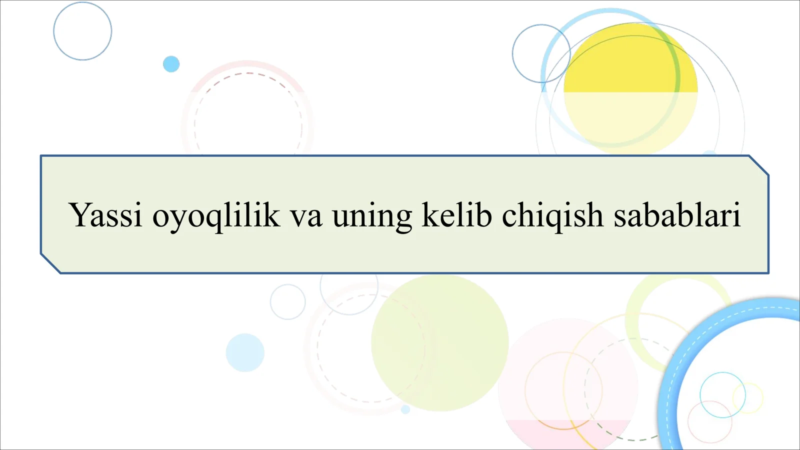 Yassi oyoqlilik va uning kelib chiqish sabablari