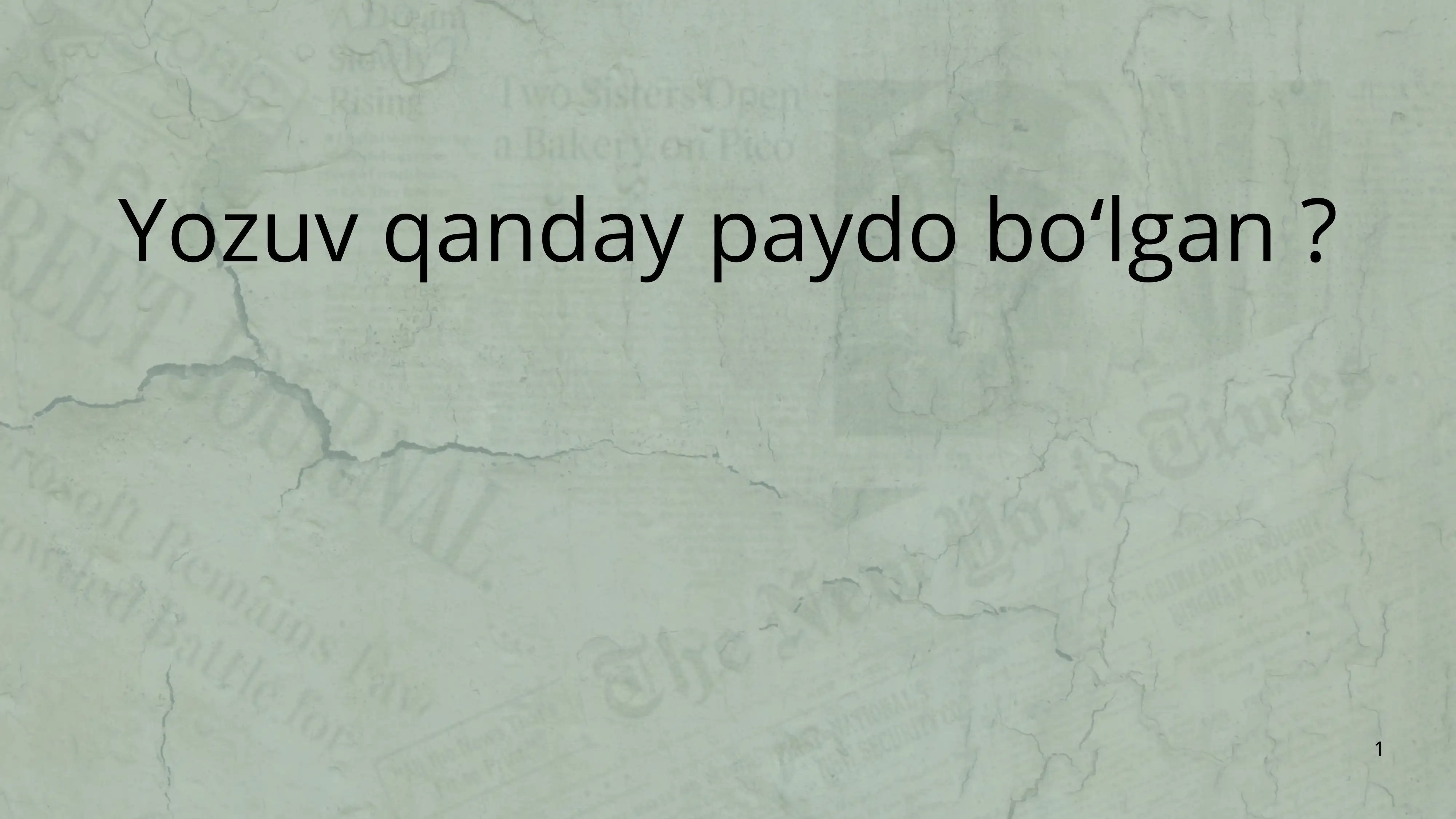 Yozuv qanday paydo boʻlgan ?