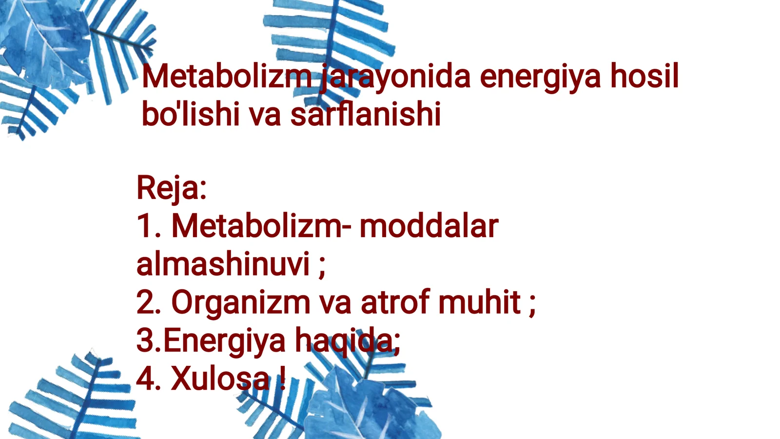 Metabolizm jarayonida energiya hosil bo'lishi va sarflanishi