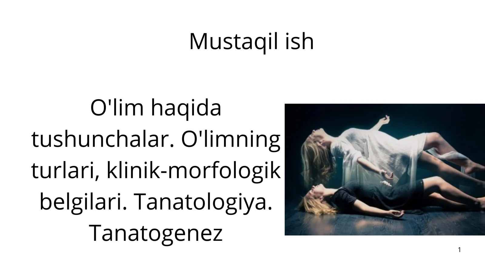 **O'lim haqida tushunchalar. O'limning turlari, klinik-morfologik belgilari. Tanatologiya. Tanatogen