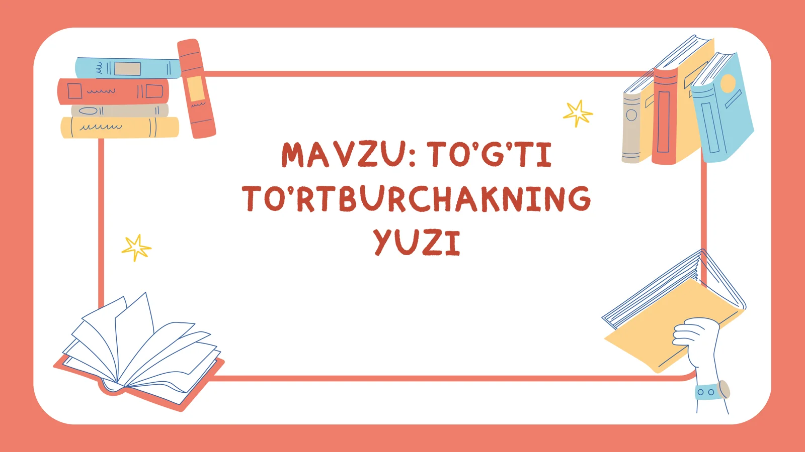 TO’G’TI TO’RTBURCHAKNING YUZI slayd