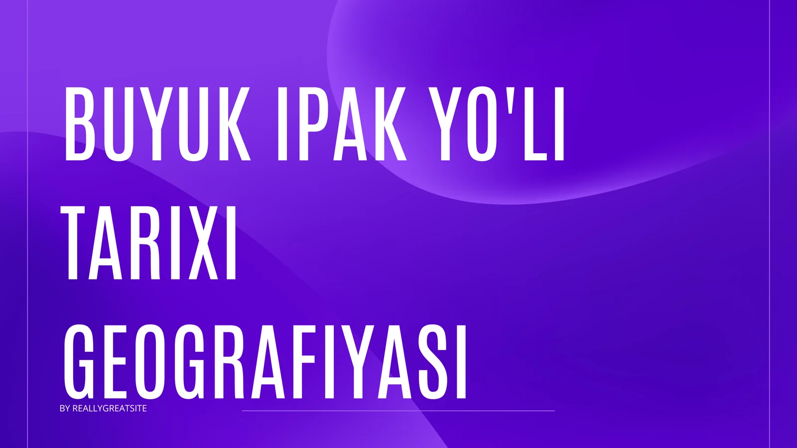 BUYUK IPAK YO'LI