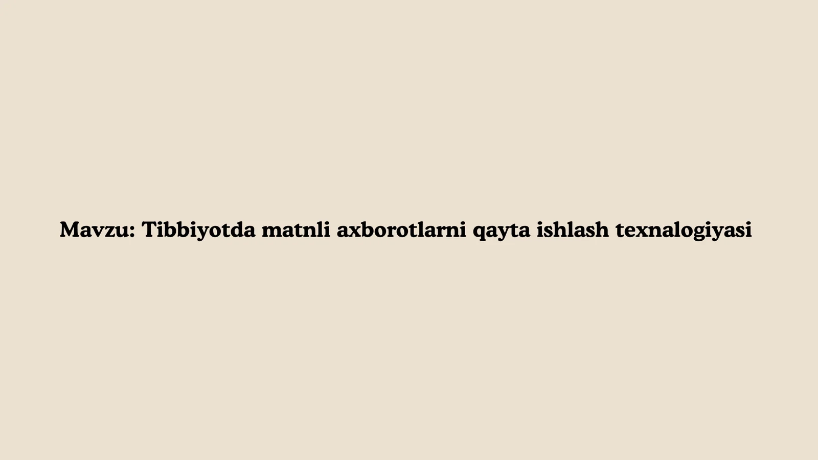 Tibbiyotda matnli axborotlarni qayta ishlash texnalogiyasi