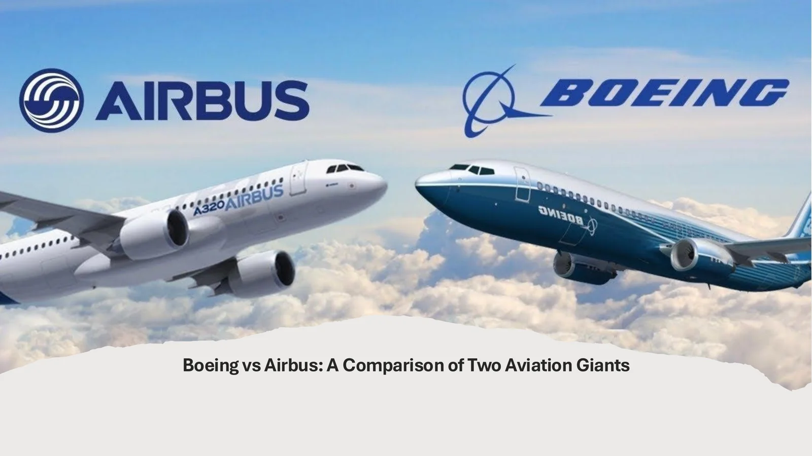 Boeing vs Airbus: A Comparison of Two Aviation Giants  Taqqoslash