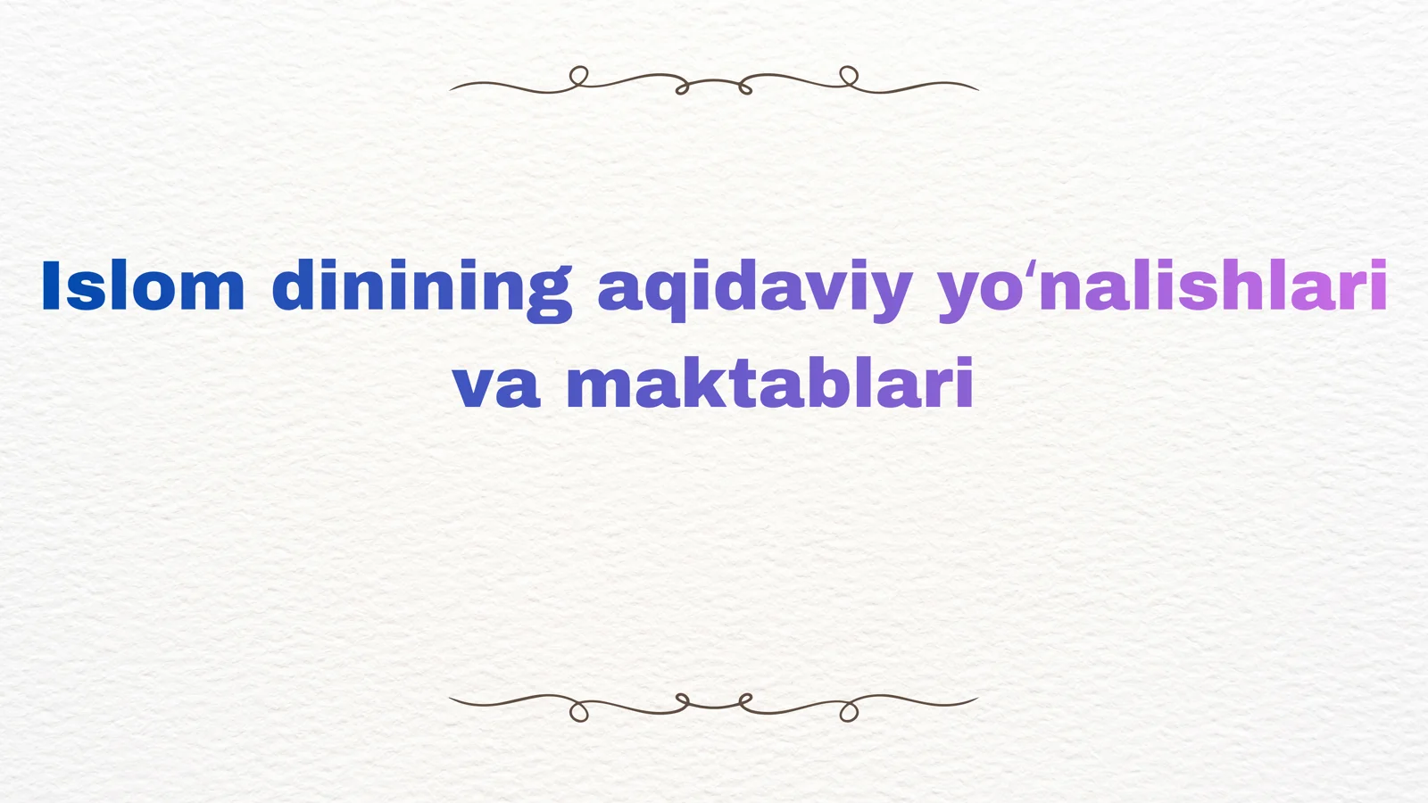 Islomdagi aqidaviy yoʻnalishlar va maktablar