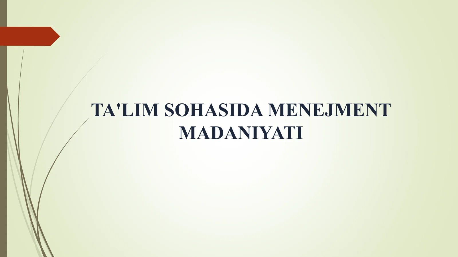 TA'LIM SOHASIDA MENEJMENT MADANIYATI