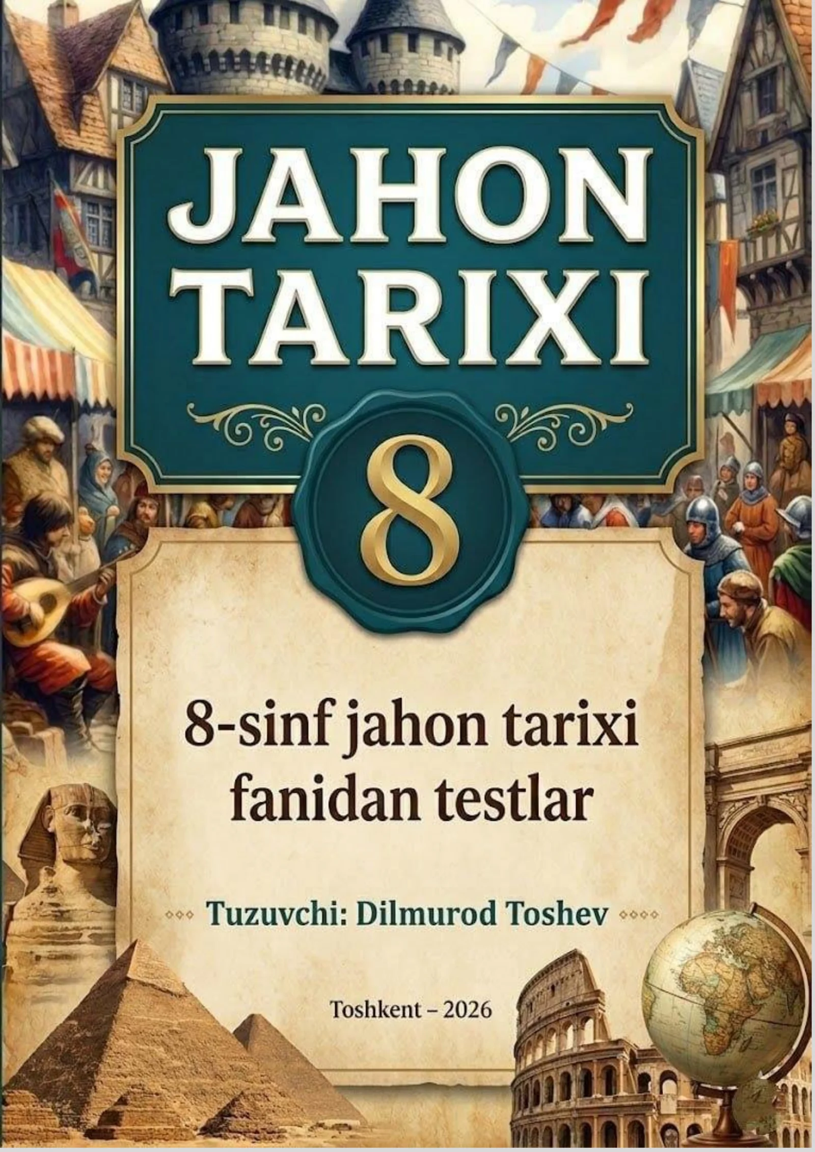 Testlar. 8-sinf Jahon tarixi (1-6 mavzular)