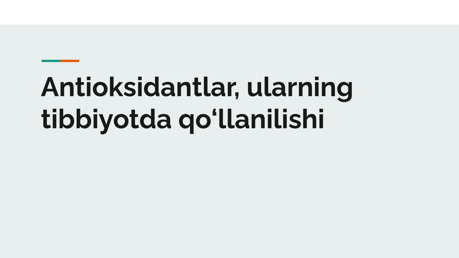 Antioksidantlar, ularning tibbiyotda qo‘llanilishi