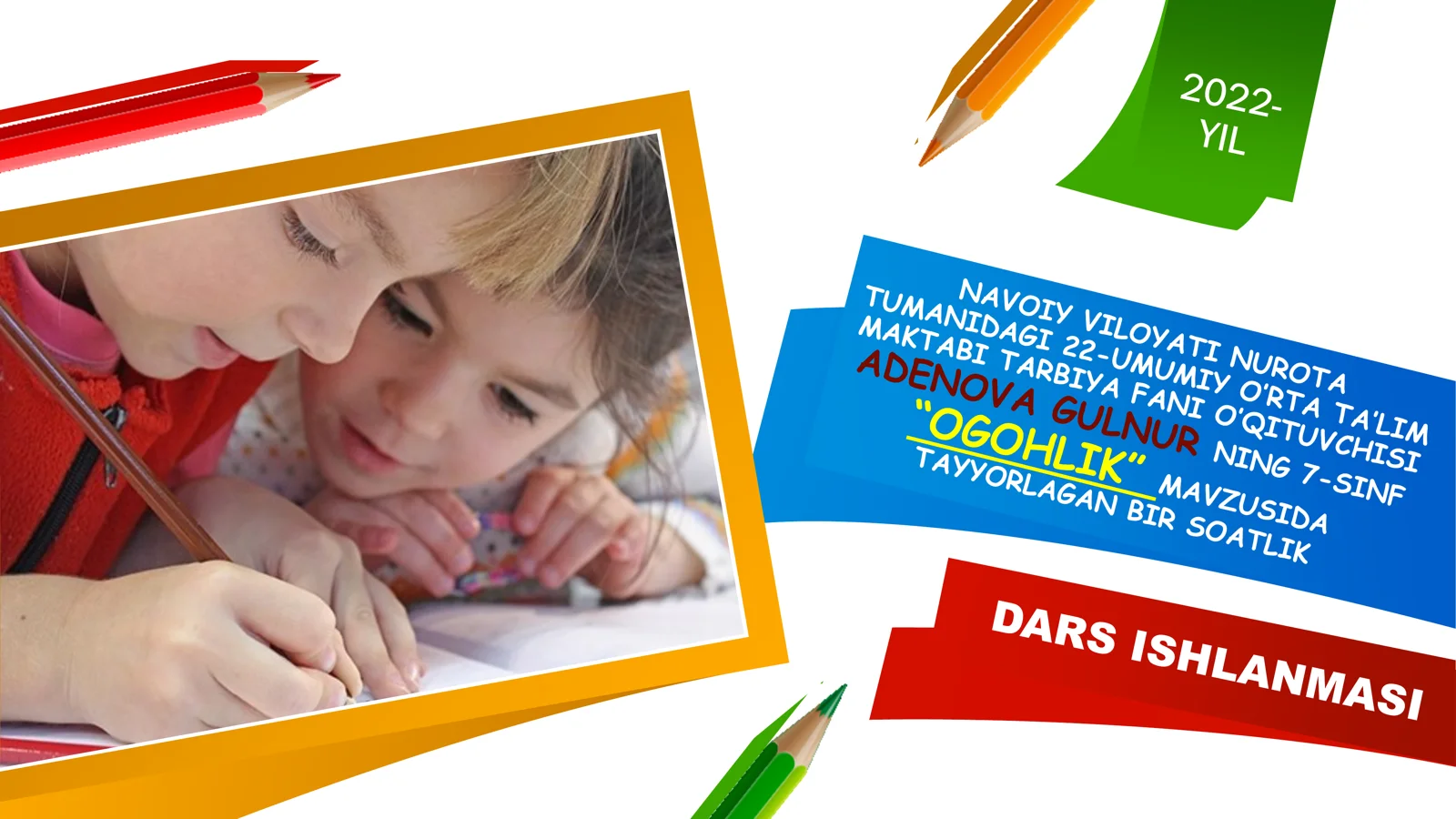 7-sinf Tarbiya fanidan Ogohlik mavzusida bir soatlik ochiq dars ishlanma