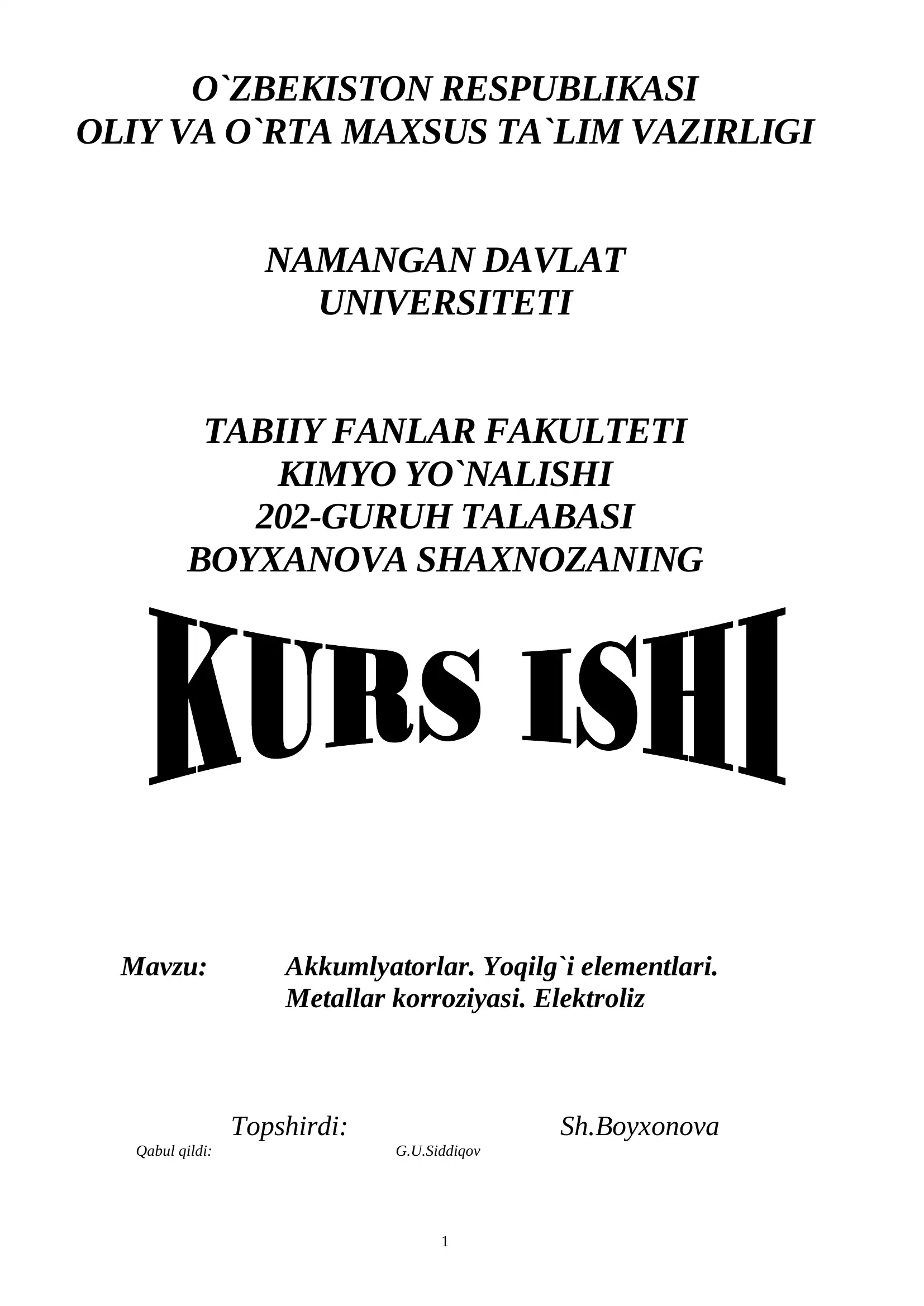 Akkumlyatorlar. Yoqilg`i elementlari. Metallar korroziyasi. Elektroliz