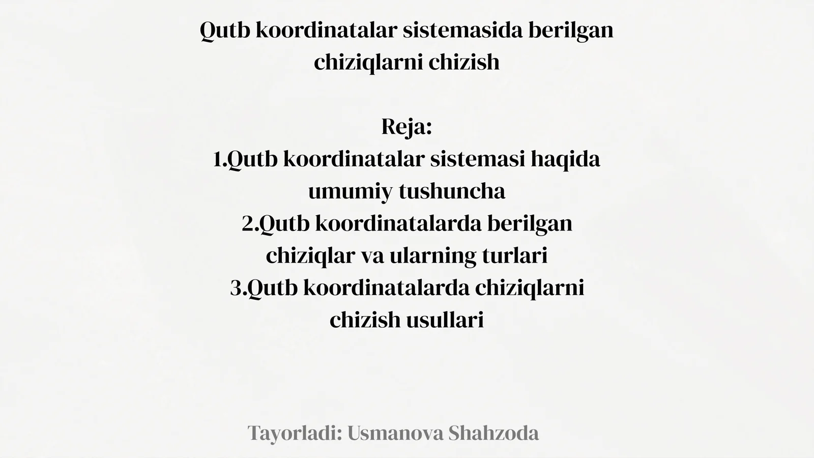 Qutb koordinatalar sistemasida berilgan chiziqlarni chizish