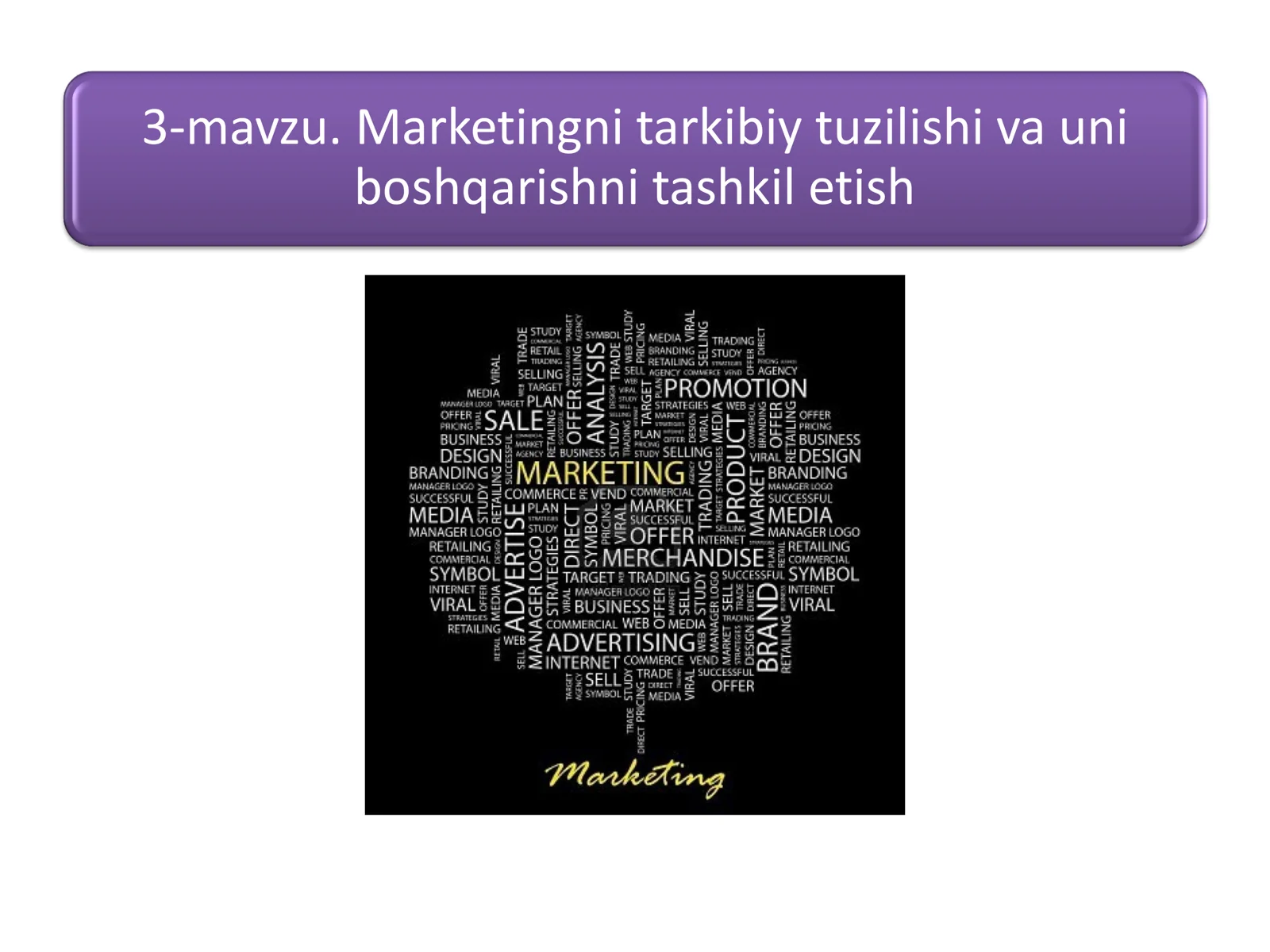 Marketingni tarkibiy tuzilishi va uni boshqarishni tashkil etish