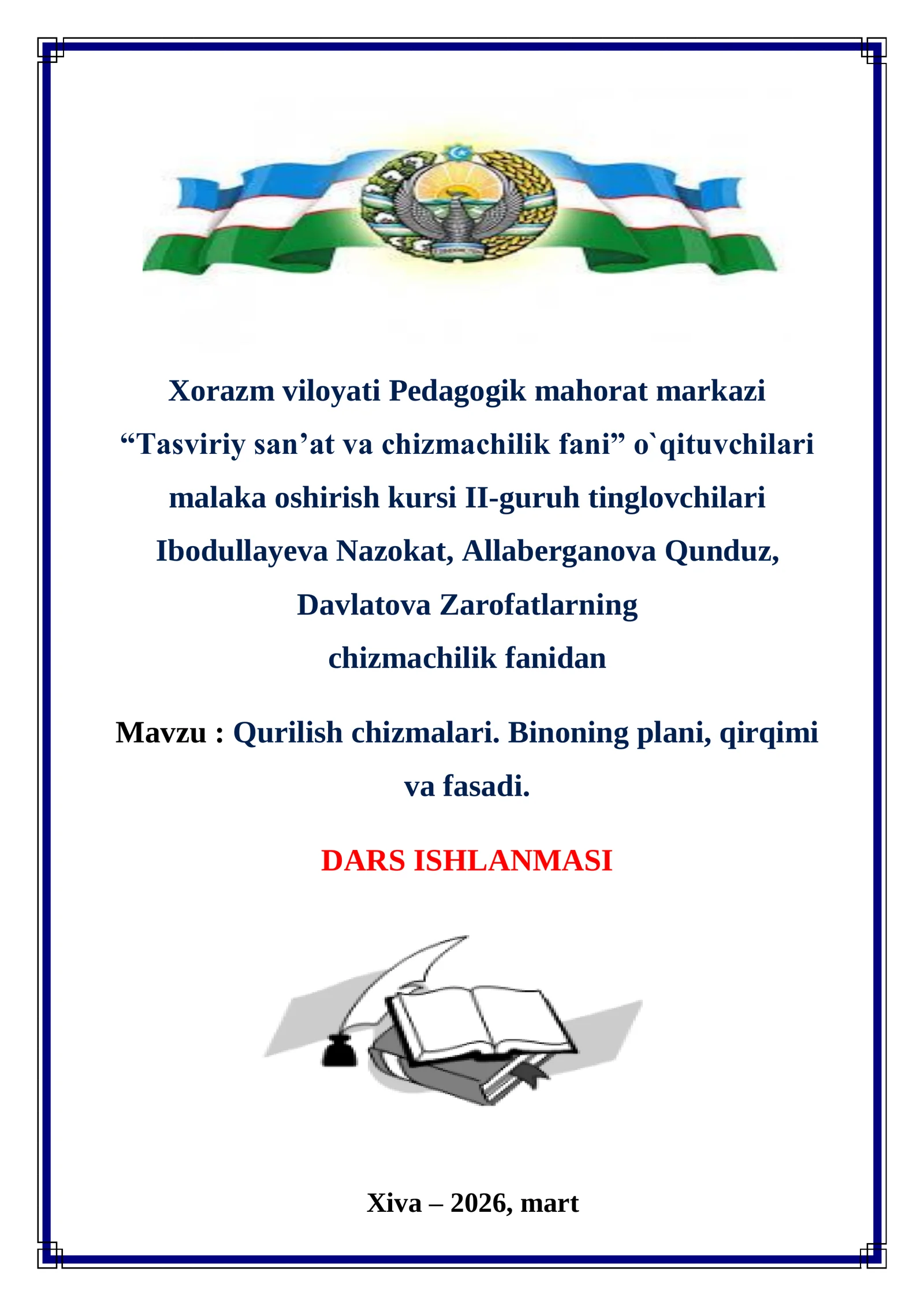 Qurilish chizmalari. Binoning plani, qirqimi va fasadi